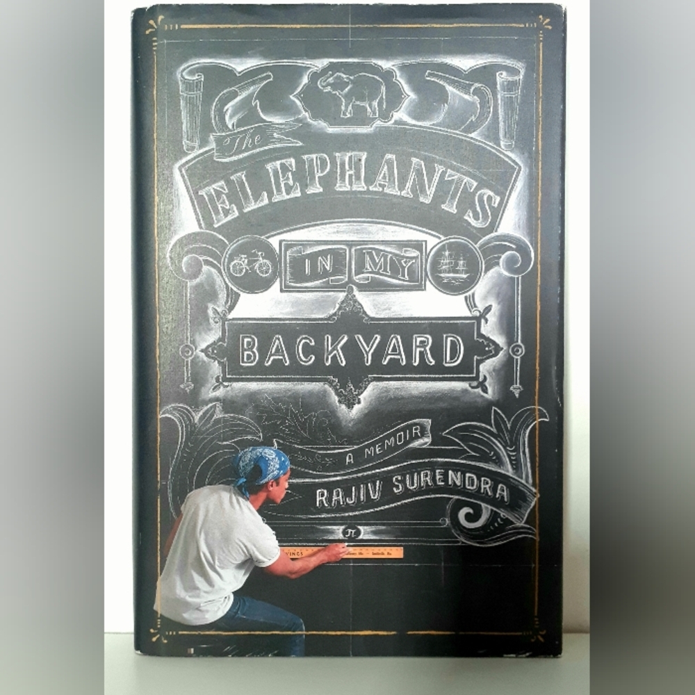 Elephants In My Backyard by Rajiv Surendra, Hardcover